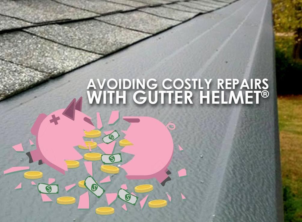 Avoiding Costly Repairs With Gutter Helmet®