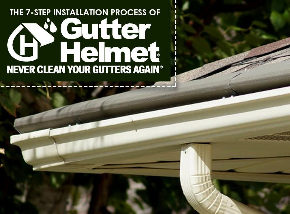 The 7-Step Installation Process of Gutter Helmet®