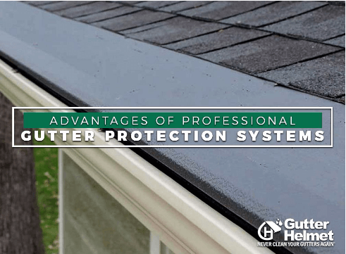 Advantages Of Professional Gutter Protection Systems