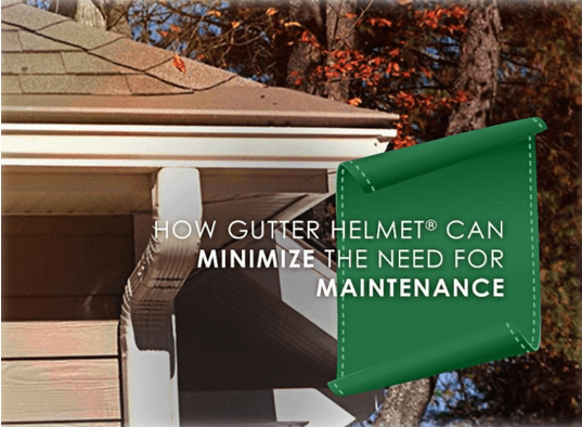 Gutter Helmet Minimize Maintenance