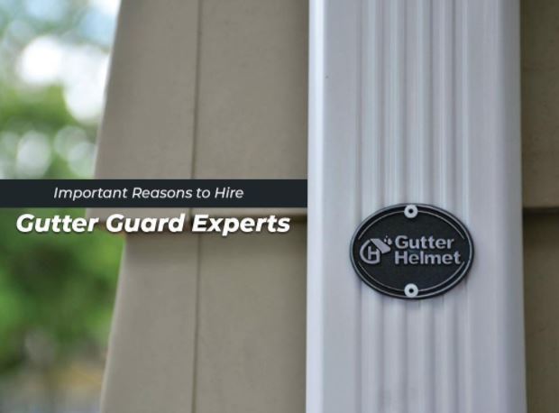 Hire Gutter Guard Experts