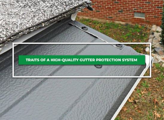 Traits of a High-Quality Gutter Protection System