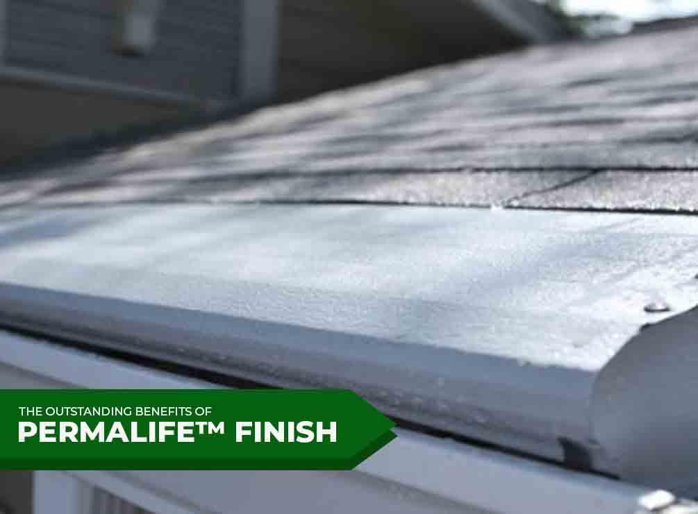 The Outstanding Benefits of PermaLife™ Finish