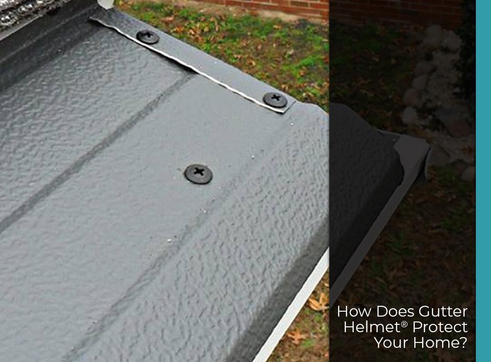 Gutter Helmet Protects Home