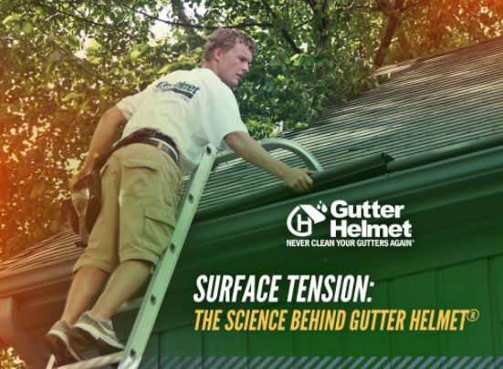 Surface Tension: The Science Behind Gutter Helmet®