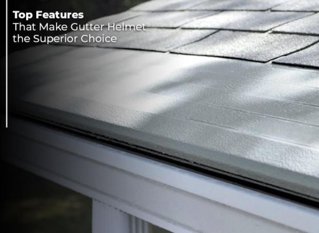 Top Features That Make Gutter Helmet® the Superior Choice