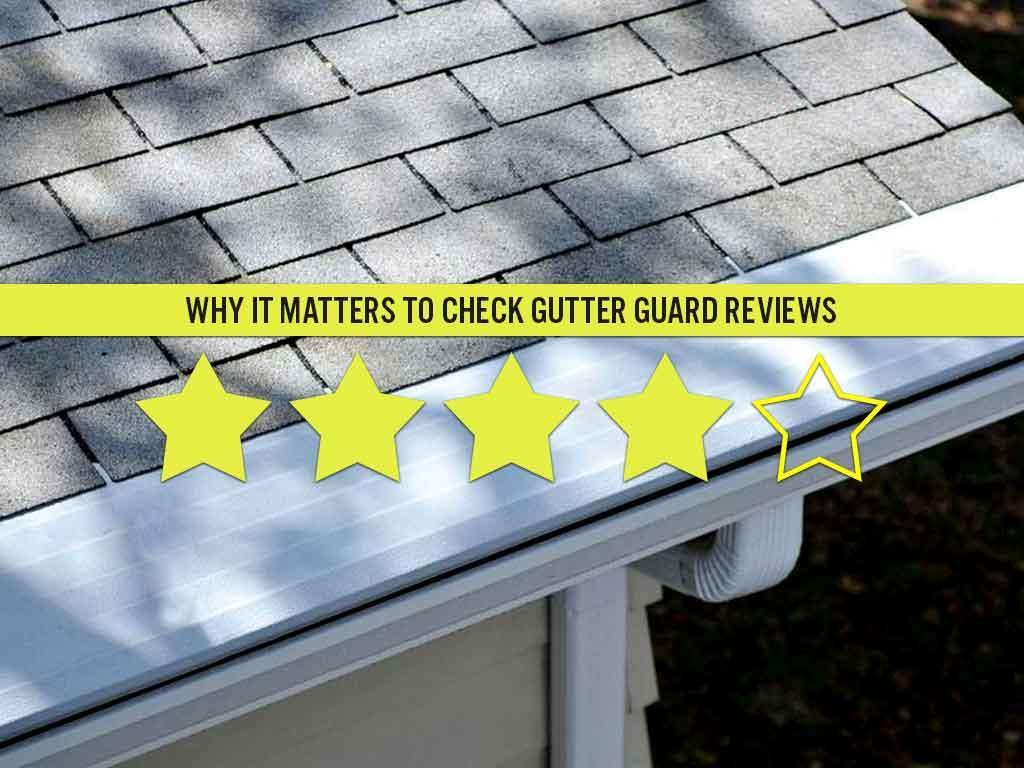 Why Checking Gutter Guard Reviews Is Important